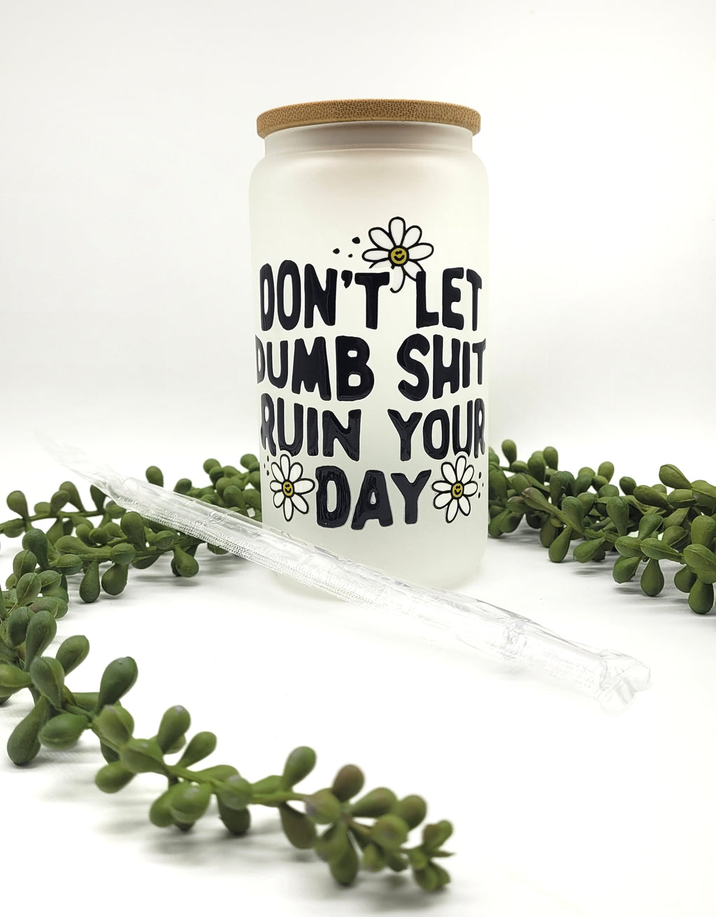 Ruin Your Day Glass Cup